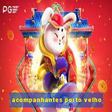 acompanhantes porto velho